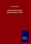 Die Ansiedelung des Christenthums in Rom