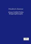 Johann Gottlieb Fichtes Religionsphilosophie