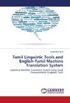 Tamil Linguistic Tools and English-Tamil Machine Translation System