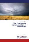 The Charismatic transformation of individuals