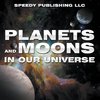 Planets And Moons In Our Universe