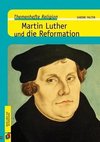 Martin Luther und die Reformation