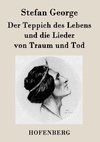 Der Teppich des Lebens und die Lieder von Traum und Tod