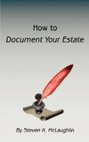 How to Document Your Estate