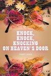 Knock, Knock, Knocking On Heaven's Door