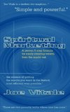 Spiritual Marketing: A Proven 5-Step Formula for Easily Creating Wealth from the Inside Out