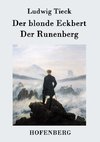 Der blonde Eckbert / Der Runenberg