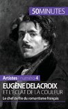 Eugène Delacroix et l'éclat de la couleur