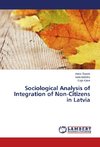 Sociological Analysis of Integration of Non-Citizens in Latvia