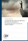 La gestion de crise est-elle une gestion d'exception ?