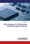 VLSI Design of ECG Monitor from Concept to Silicon