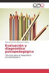 Evaluación y diagnóstico psicopedagógico