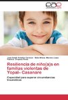 Resiliencia de niño(a)s en familias violentas de Yopal- Casanare