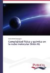 Complejidad física y química en la nube molecular Orión KL