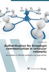 Authentication for broadcast communication in vehicular networks