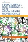 Neuroscience for Psychologists and Other Mental Health Professionals