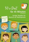 30 x DaZ für 45 Minuten Klasse 1/2