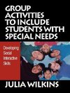 Wilkins, J: Group Activities to Include Students With Specia