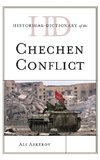 Historical Dictionary of the Chechen Conflict