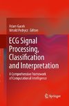 ECG Signal Processing, Classification and Interpretation