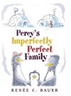 Percy's Imperfectly Perfect Family