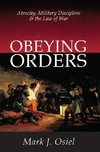 Osiel, M: Obeying Orders