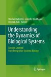 Understanding the Dynamics of Biological Systems