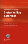 A Practical Guide for SystemVerilog Assertions