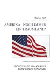 Amerika - Noch immer ein Traumland?