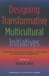 Designing Transformative Multicultural Initiatives