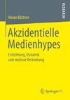 Akzidentielle Medienhypes