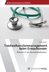 Trachealkanülenmanagement beim Erwachsenen