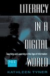 Tyner, K: Literacy in a Digital World