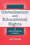 Spring, J: Globalization and Educational Rights