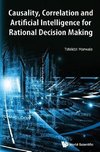 Causality, Correlation and Artificial Intelligence for Rational Decision Making