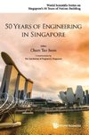 50 Years of Engineering in Singapore