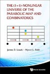 The (1+1)-Nonlinear Universe of the Parabolic Map and Combinatorics