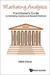 Charan, A: Marketing Analytics: A Practitioner's Guide To Ma