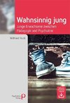 Wahnsinnig jung