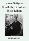 Musik der Kindheit / Mein Leben