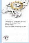 L'européanisation en Bulgarie à travers le discours des intellectuels