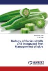 Biology of Earias vittella and Integrated Pest Management of okra