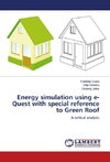 Energy simulation using e-Quest with special reference to Green Roof