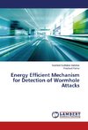 Energy Efficient Mechanism for Detection of Wormhole Attacks