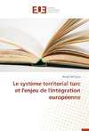 Le système territorial turc et l'enjeu de l'intégration européenne