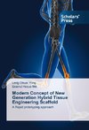 Modern Concept of New Generation Hybrid Tissue Engineering Scaffold