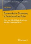 Kommunikative Erinnerung in Deutschland und Polen