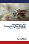 Displacement And Resistance: A Case Study Of Posco Project, Odisha