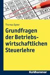 Grundfragen der Betriebswirtschaftlichen Steuerlehre