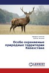 Osobo okhranyaemye prirodnye territorii Kazakhstana